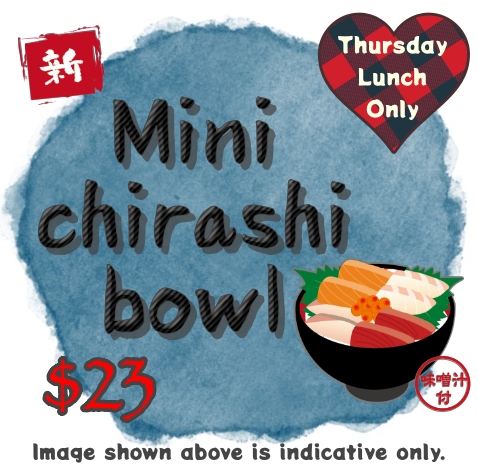 New item. Thursday Lunch Special Mini chirashi bowl. $23